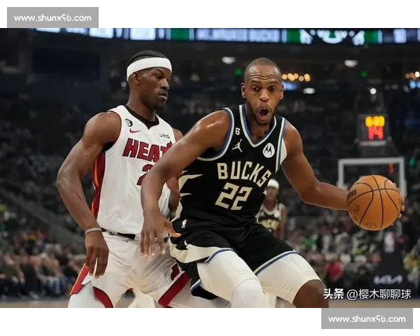 热火对阵雄鹿直播焦点战字母哥与巴特勒巅峰对决谁主沉浮今夜上演